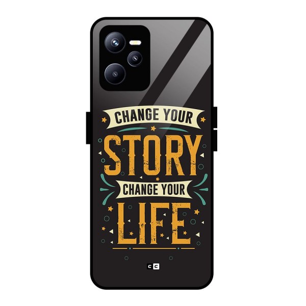 Change Your Life Glass Back Case for Realme C35