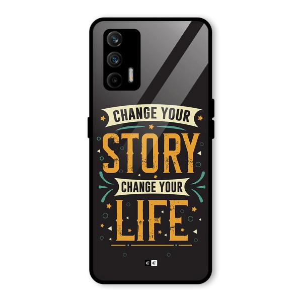 Change Your Life Glass Back Case for Realme X7 Max