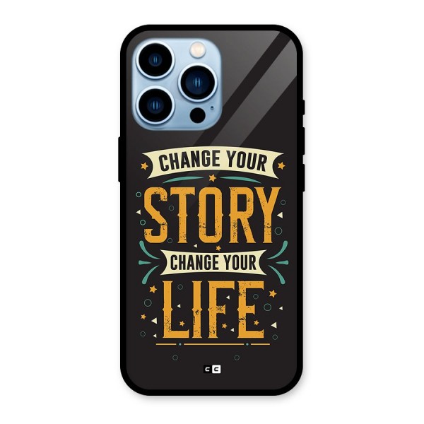 Change Your Life Glass Back Case for iPhone 13 Pro