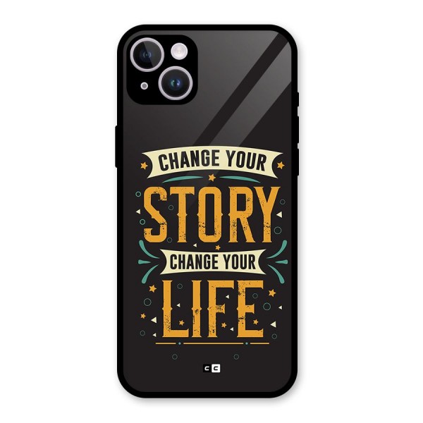 Change Your Life Glass Back Case for iPhone 14 Plus