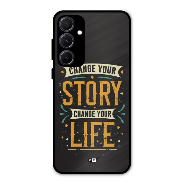 Change Your Life Metal Back Case for Galaxy A35