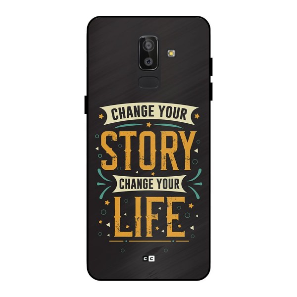 Change Your Life Metal Back Case for Galaxy J8