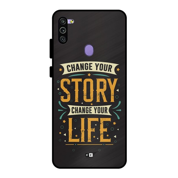 Change Your Life Metal Back Case for Galaxy M11