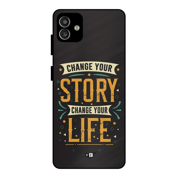 Change Your Life Metal Back Case for Galaxy M13 5G