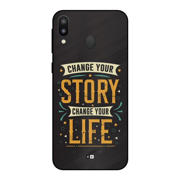 Change Your Life Metal Back Case for Galaxy M20