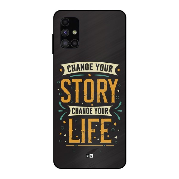 Change Your Life Metal Back Case for Galaxy M51