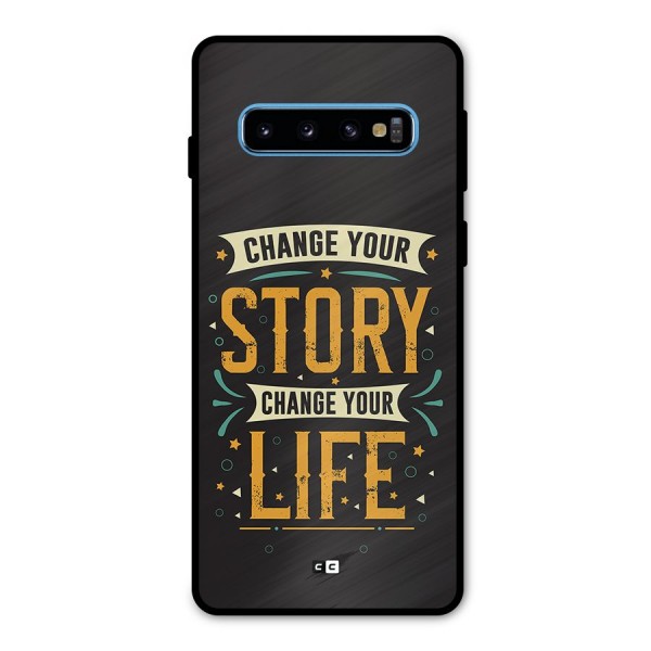 Change Your Life Metal Back Case for Galaxy S10