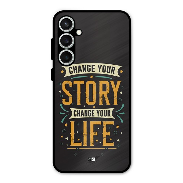 Change Your Life Metal Back Case for Galaxy S23 FE