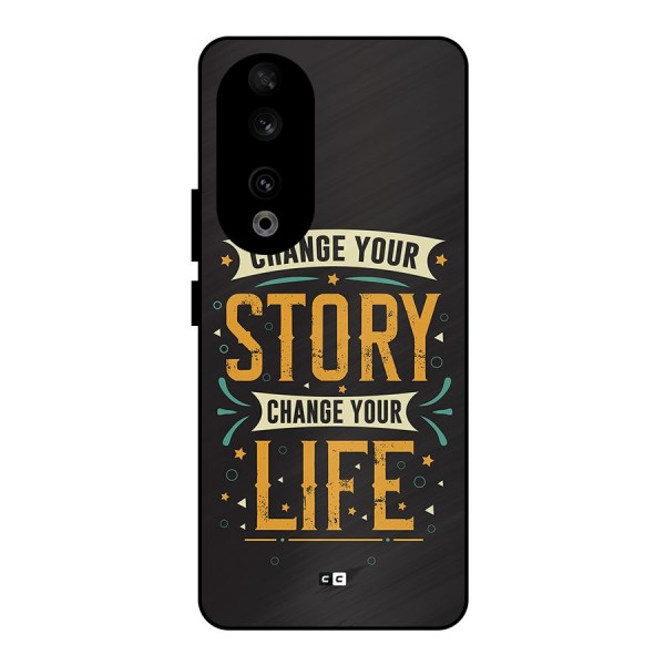 Change Your Life Metal Back Case for Honor 90