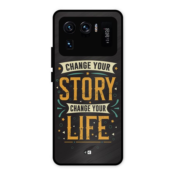 Change Your Life Metal Back Case for Mi 11 Ultra