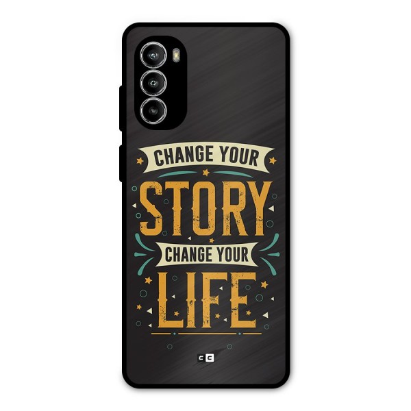 Change Your Life Metal Back Case for Moto G52