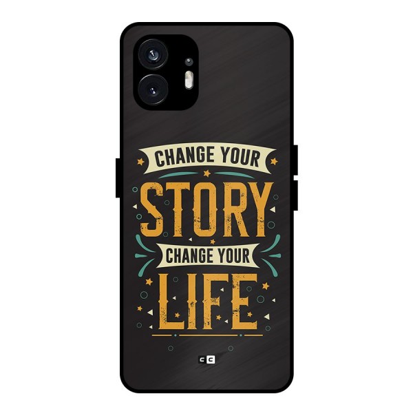 Change Your Life Metal Back Case for Nothing Phone 2