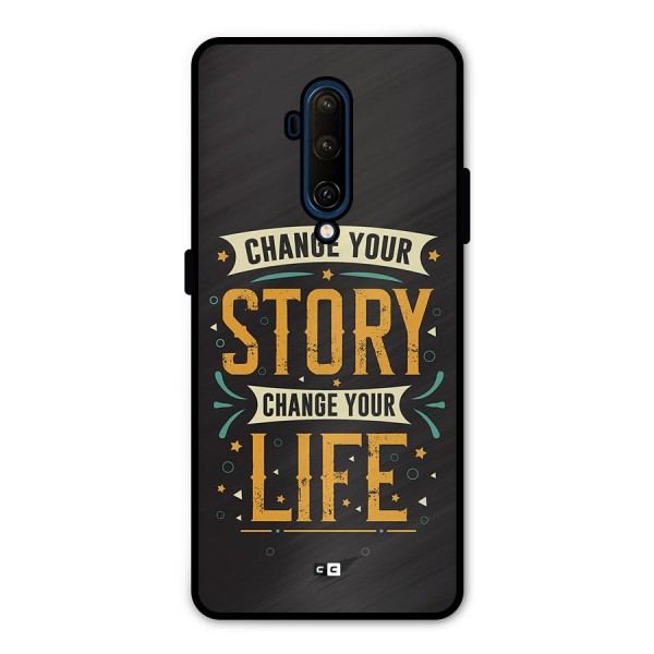 Change Your Life Metal Back Case for OnePlus 7T Pro