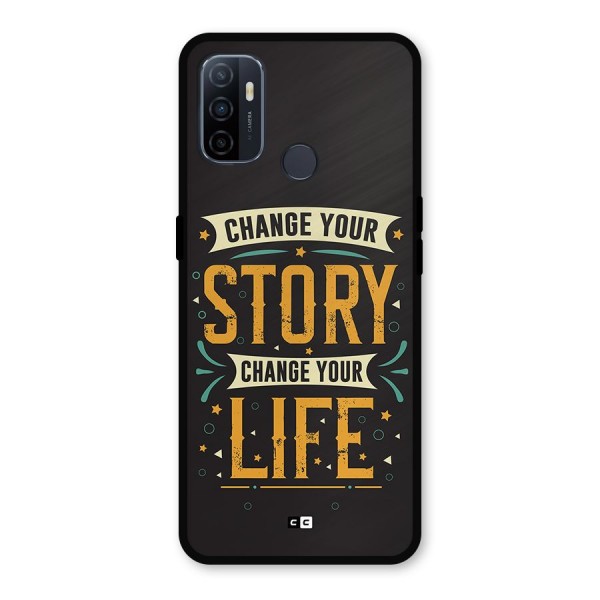 Change Your Life Metal Back Case for Oppo A53