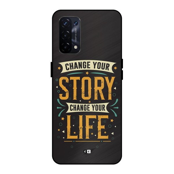 Change Your Life Metal Back Case for Oppo A74 5G