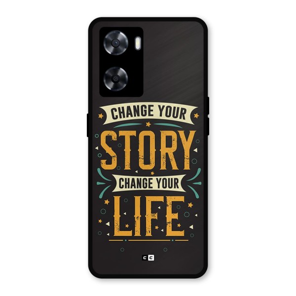 Change Your Life Metal Back Case for Oppo A77