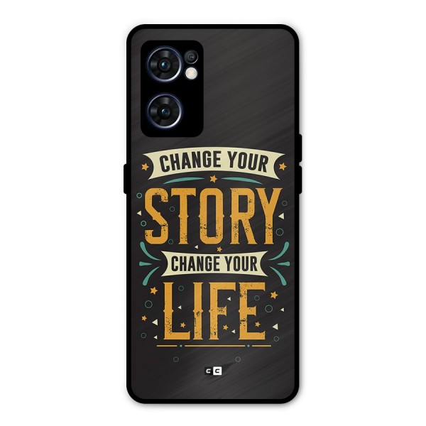 Change Your Life Metal Back Case for Oppo Reno7 5G