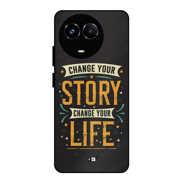 Change Your Life Metal Back Case for Realme 11 5G