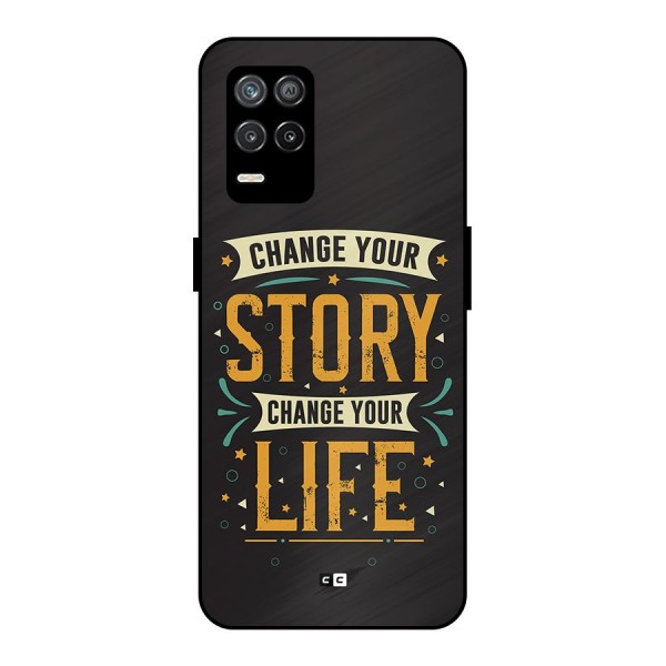 Change Your Life Metal Back Case for Realme 8 5G