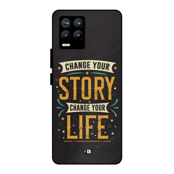 Change Your Life Metal Back Case for Realme 8 Pro