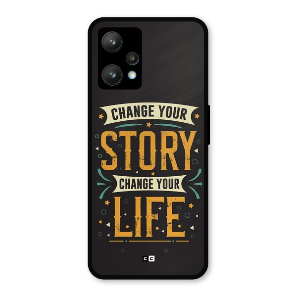 Change Your Life Metal Back Case for Realme 9