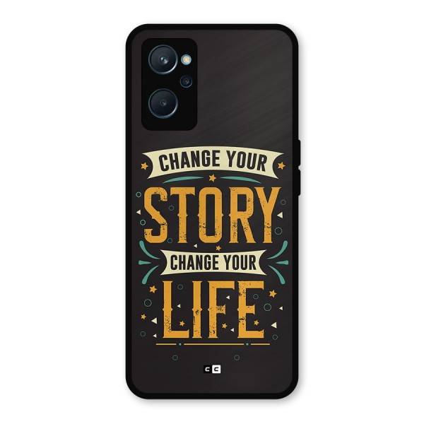 Change Your Life Metal Back Case for Realme 9i