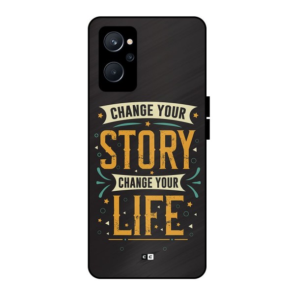 Change Your Life Metal Back Case for Realme 9i 5G