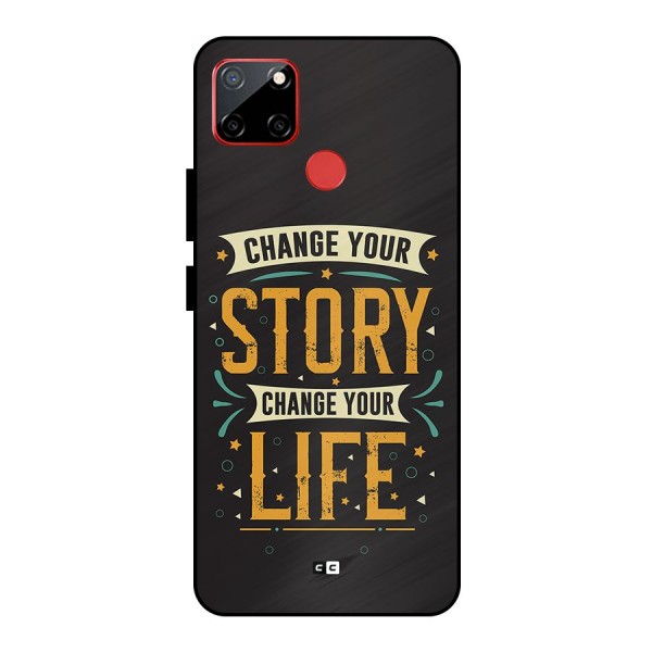 Change Your Life Metal Back Case for Realme C12