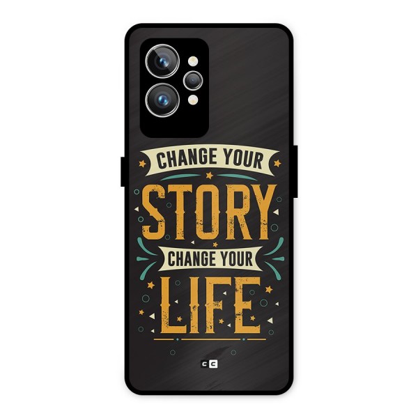 Change Your Life Metal Back Case for Realme GT2 Pro