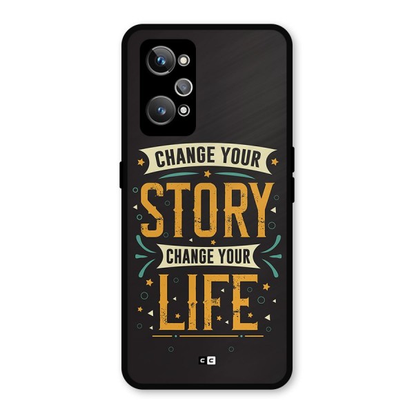 Change Your Life Metal Back Case for Realme GT 2