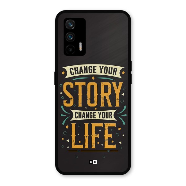 Change Your Life Metal Back Case for Realme GT 5G