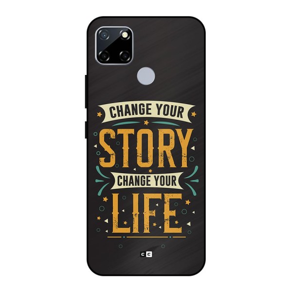 Change Your Life Metal Back Case for Realme Narzo 20