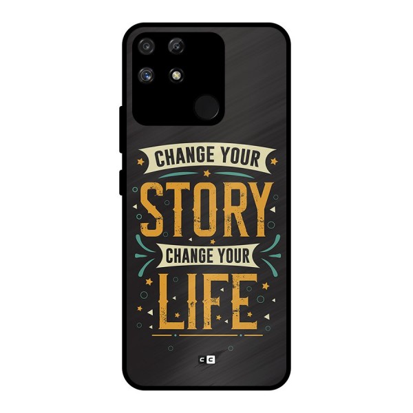 Change Your Life Metal Back Case for Realme Narzo 50A