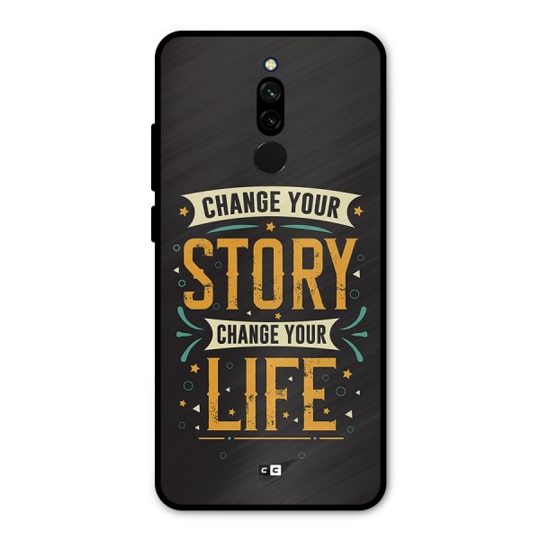 Change Your Life Metal Back Case for Redmi 8