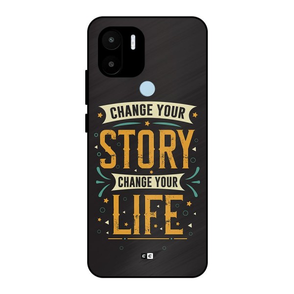 Change Your Life Metal Back Case for Redmi A1 Plus