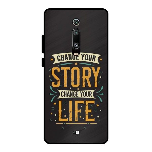 Change Your Life Metal Back Case for Redmi K20 Pro