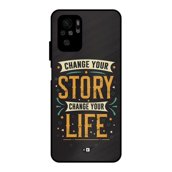 Change Your Life Metal Back Case for Redmi Note 10