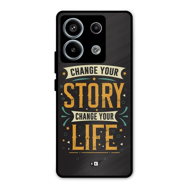 Change Your Life Metal Back Case for Redmi Note 13 Pro 5G