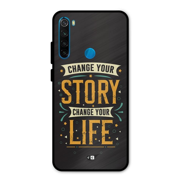 Change Your Life Metal Back Case for Redmi Note 8