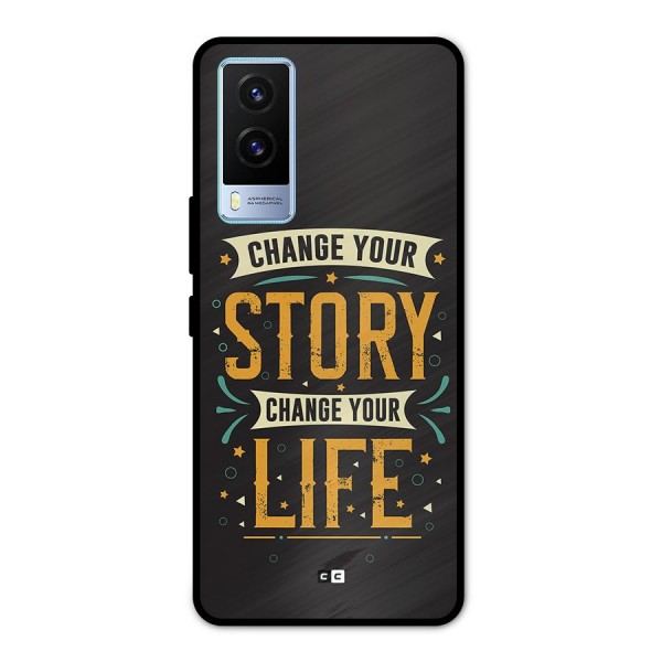 Change Your Life Metal Back Case for Vivo V21e 5G