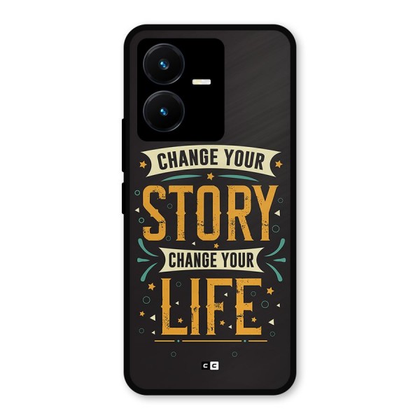 Change Your Life Metal Back Case for Vivo Y22s