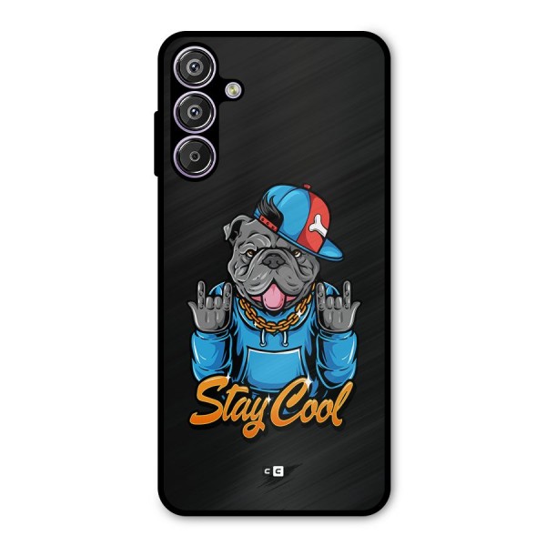Chill Calm Cool Metal Back Case for Galaxy F15