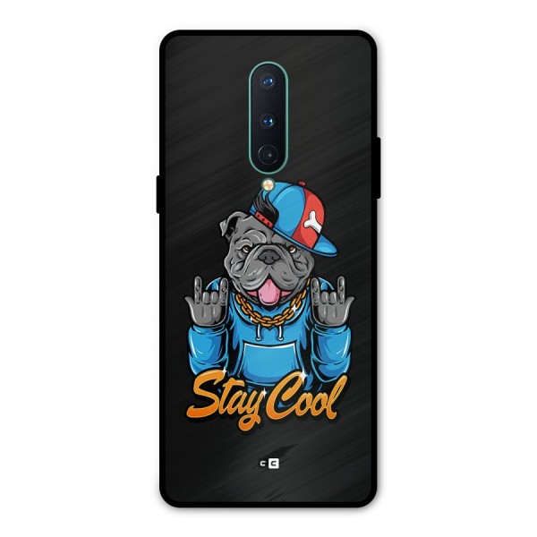 Chill Calm Cool Metal Back Case for OnePlus 8