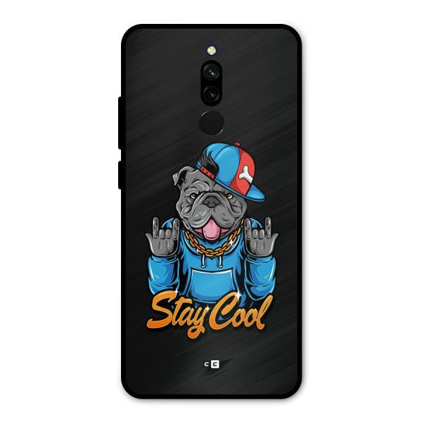 Chill Calm Cool Metal Back Case for Redmi 8