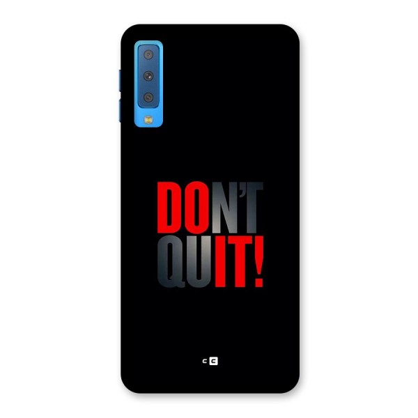 Classic Dont Quit Back Case for Galaxy A7 (2018)