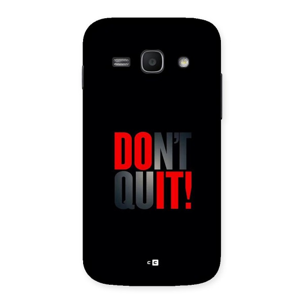 Classic Dont Quit Back Case for Galaxy Ace3