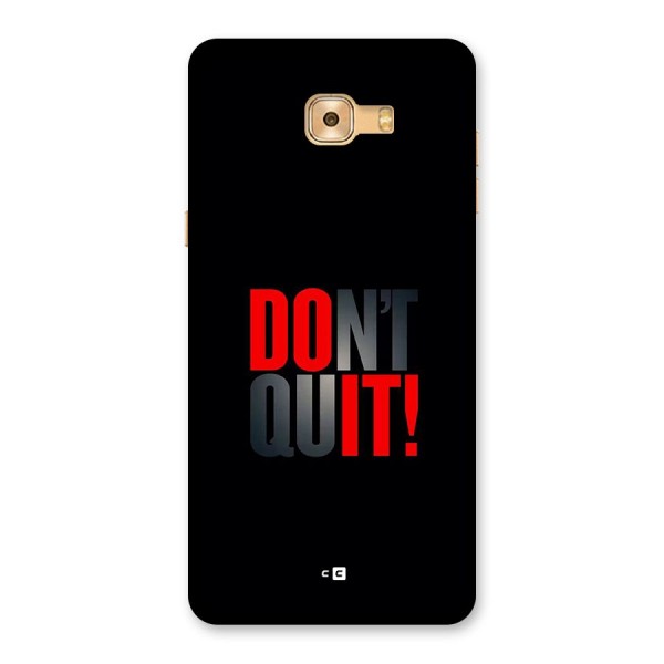 Classic Dont Quit Back Case for Galaxy C9 Pro