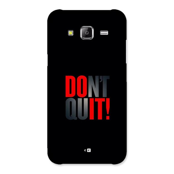 Classic Dont Quit Back Case for Galaxy J5