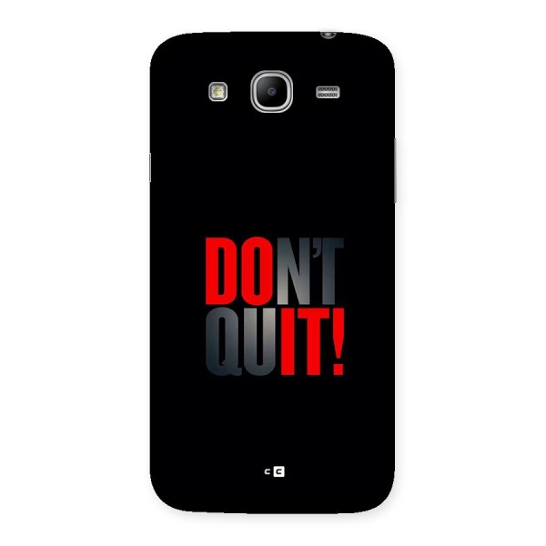 Classic Dont Quit Back Case for Galaxy Mega 5.8