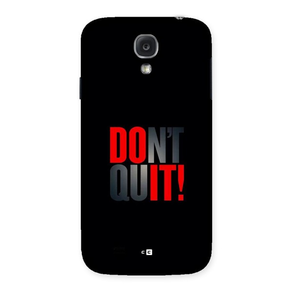 Classic Dont Quit Back Case for Galaxy S4